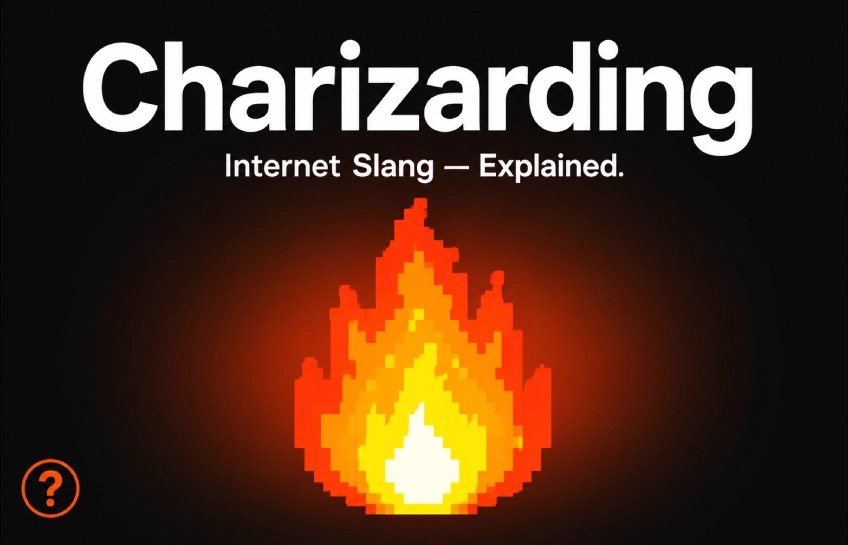 Charizarding meaning explained — internet slang definition with fire graphic