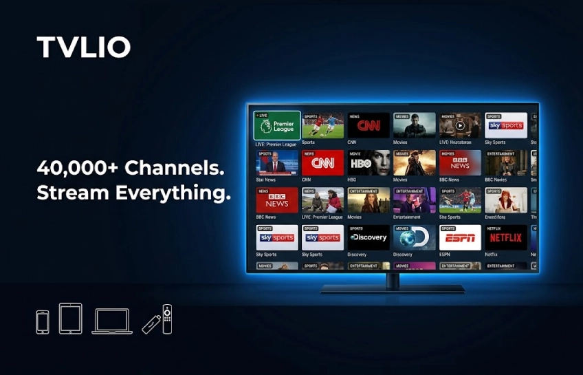 TVLIO IPTV service streaming 40000 live TV channels and movies in 4K on multiple devices